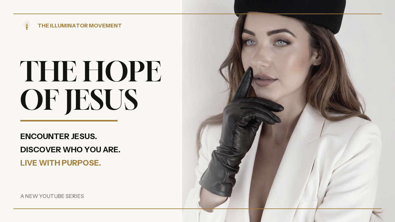 The Hope of Jesus — Encounter Jesus. Discover who you are. Live with purpose.